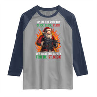 Funny Gun Christmas Raglan Shirt Up On The Rooftop Click Click Off Went The Safety For Ol St Nick - Wonder Print Shop