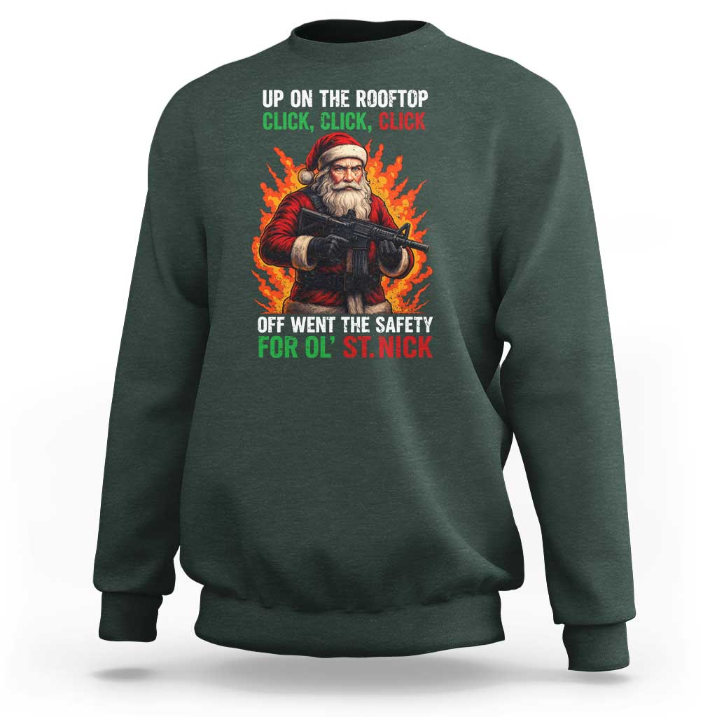 Funny Gun Christmas Sweatshirt Up On The Rooftop Click Click Off Went The Safety For Ol St Nick - Wonder Print Shop