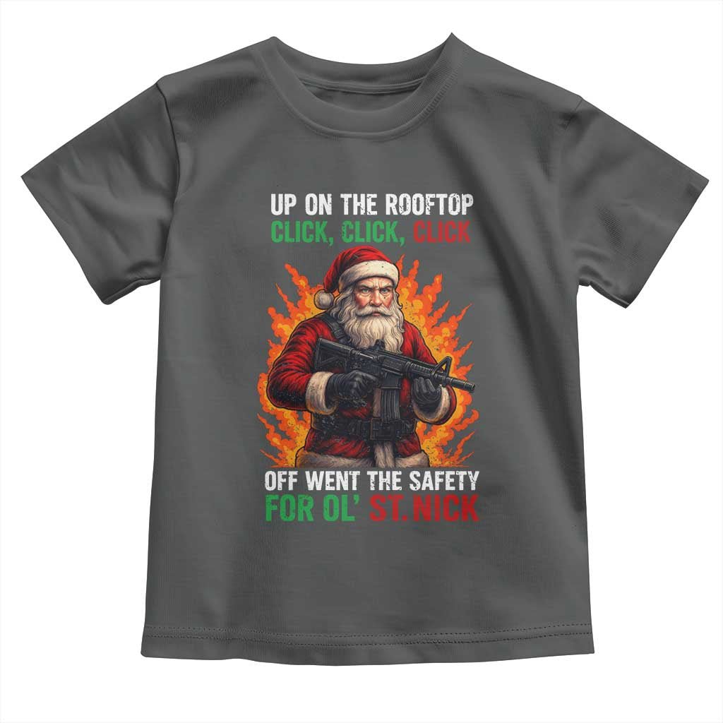 Funny Gun Christmas Toddler T Shirt Up On The Rooftop Click Click Off Went The Safety For Ol St Nick - Wonder Print Shop