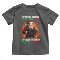 Funny Gun Christmas Toddler T Shirt Up On The Rooftop Click Click Off Went The Safety For Ol St Nick - Wonder Print Shop