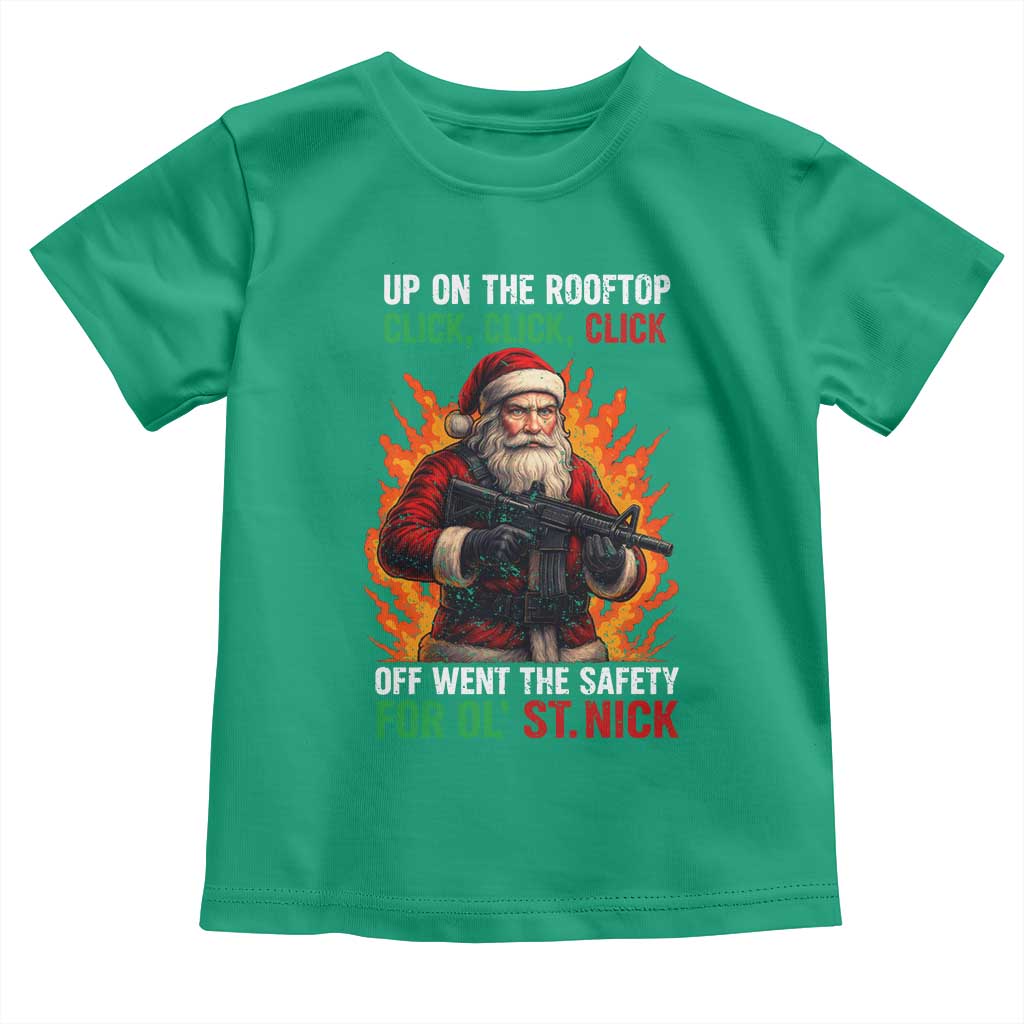 Funny Gun Christmas Toddler T Shirt Up On The Rooftop Click Click Off Went The Safety For Ol St Nick - Wonder Print Shop