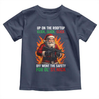 Funny Gun Christmas Toddler T Shirt Up On The Rooftop Click Click Off Went The Safety For Ol St Nick - Wonder Print Shop