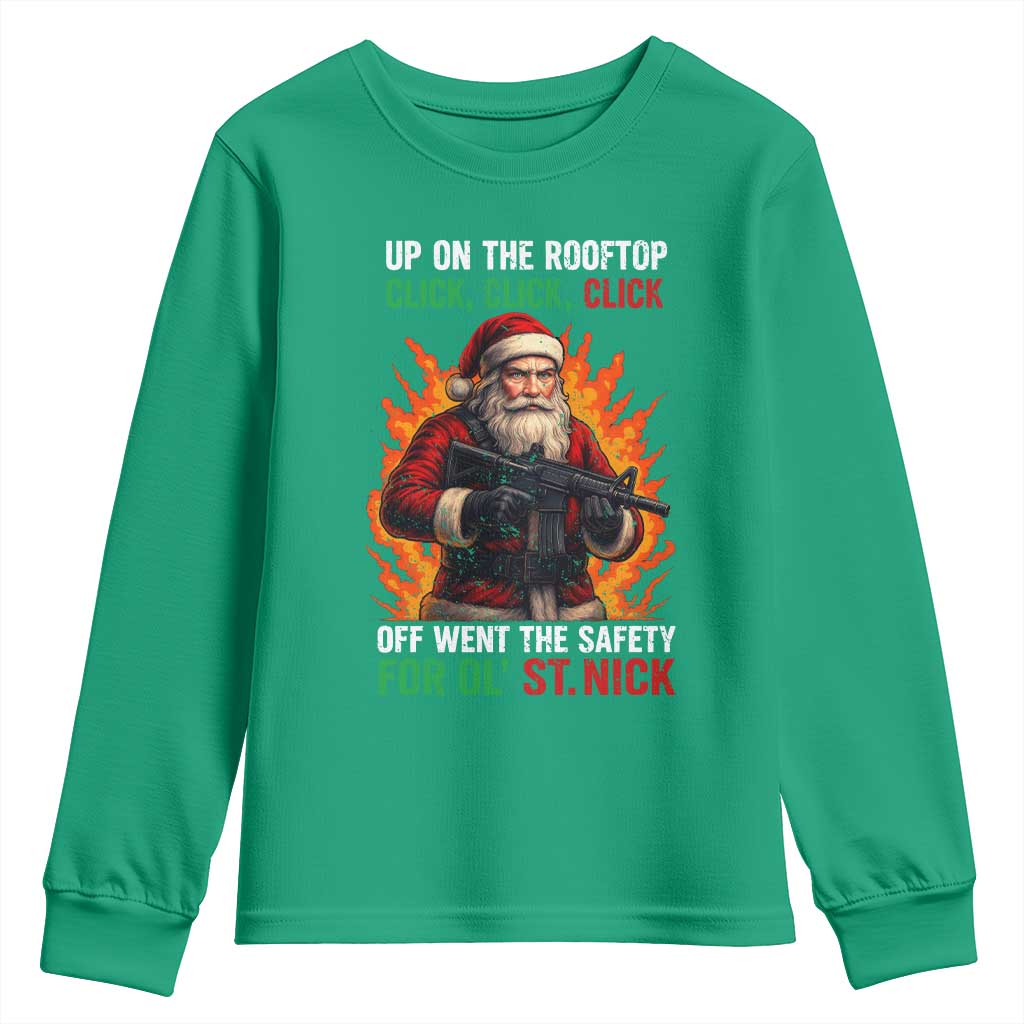 Funny Gun Christmas Youth Sweatshirt Up On The Rooftop Click Click Off Went The Safety For Ol St Nick - Wonder Print Shop