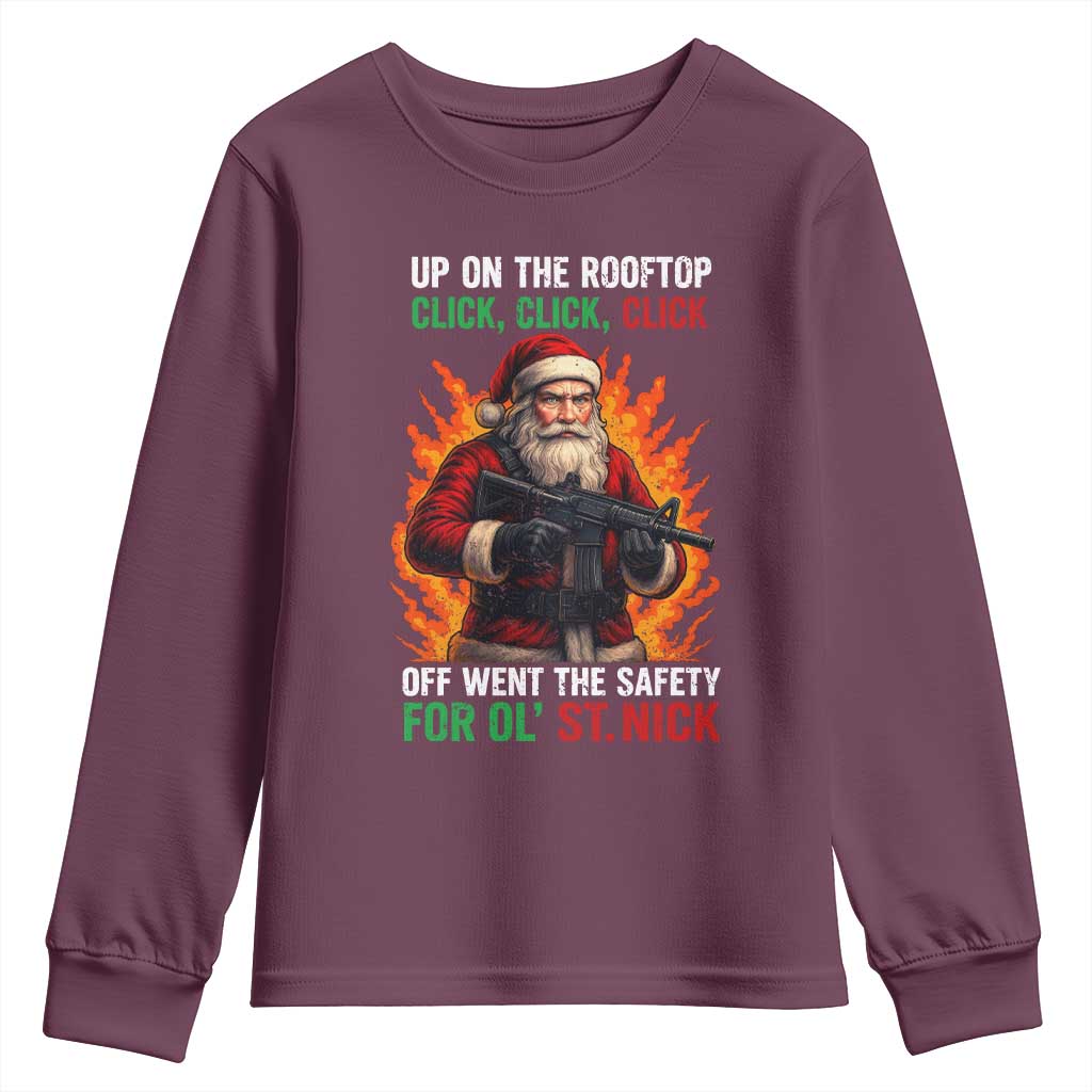 Funny Gun Christmas Youth Sweatshirt Up On The Rooftop Click Click Off Went The Safety For Ol St Nick - Wonder Print Shop