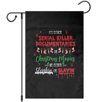Christmas Criminal Podcast Lover Garden Flag It's Either Serial Killer Documentaries Or Christmas Movie - Wonder Print Shop
