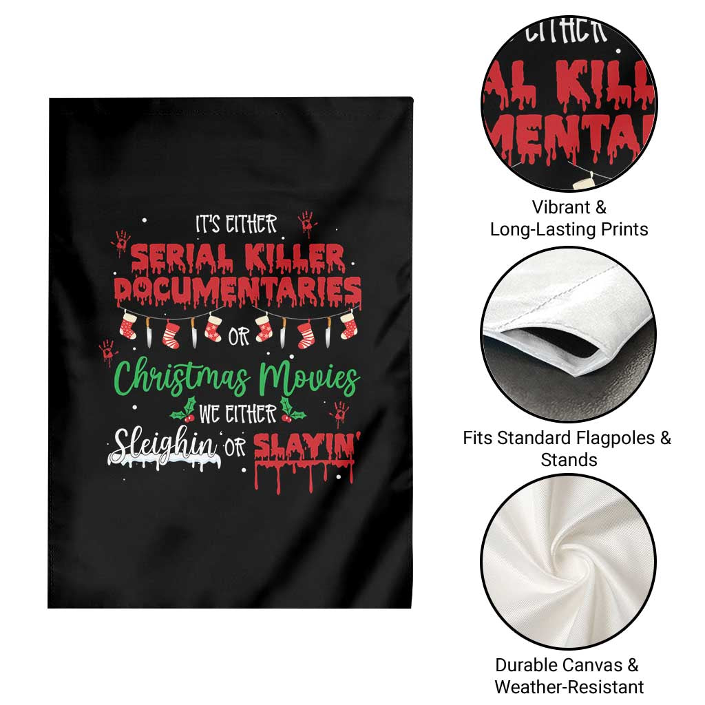 Christmas Criminal Podcast Lover Garden Flag It's Either Serial Killer Documentaries Or Christmas Movie - Wonder Print Shop
