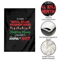 Christmas Criminal Podcast Lover Garden Flag It's Either Serial Killer Documentaries Or Christmas Movie - Wonder Print Shop