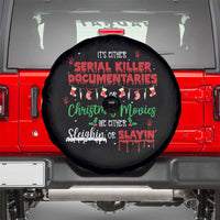 Christmas Criminal Podcast Lover Spare Tire Cover It's Either Serial Killer Documentaries Or Christmas Movie - Wonder Print Shop