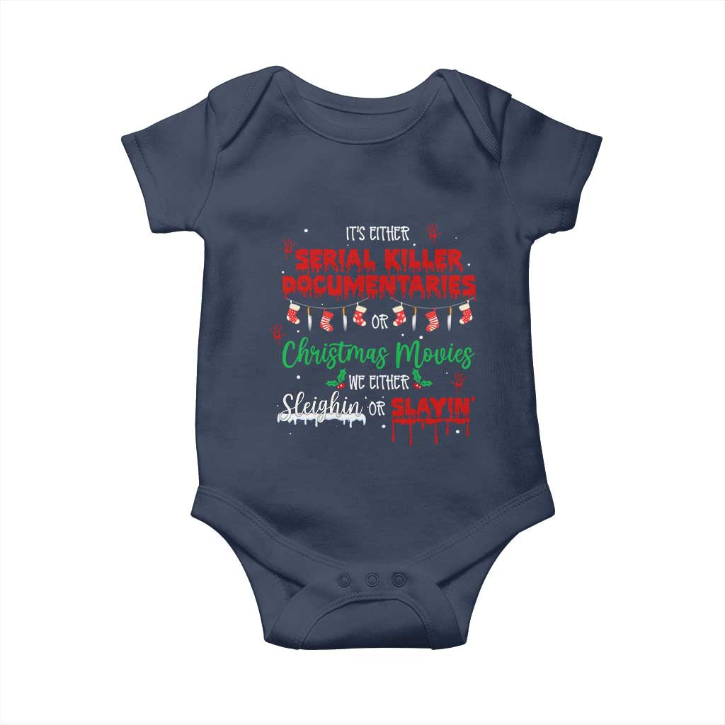 Christmas Criminal Podcast Lover Baby Onesie It's Either Serial Killer Documentaries Or Christmas Movie - Wonder Print Shop