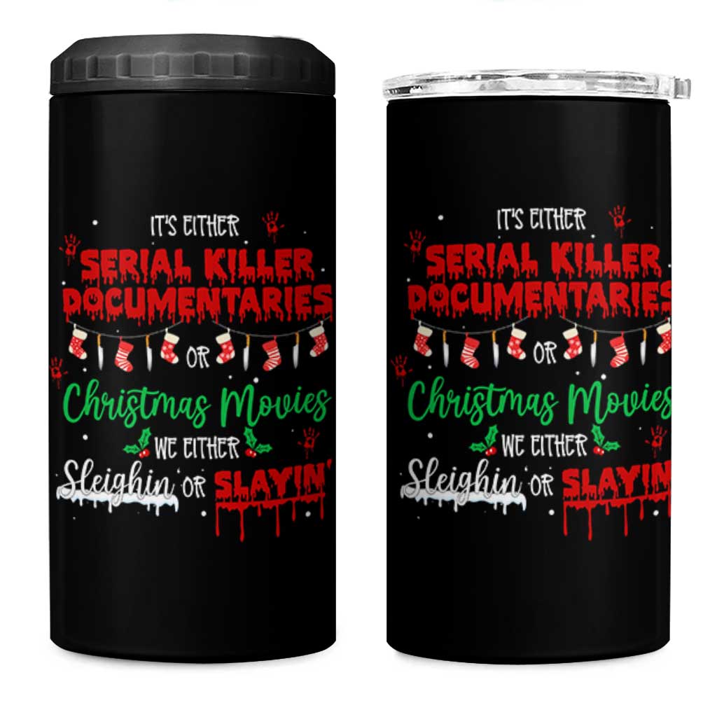 Christmas Criminal Podcast Lover 4 in 1 Can Cooler Tumbler It's Either Serial Killer Documentaries Or Christmas Movie - Wonder Print Shop