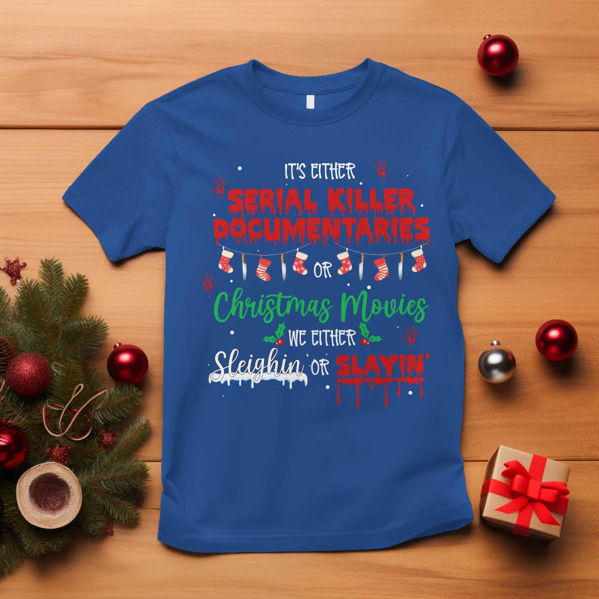 Christmas Criminal Podcast Lover T Shirt It's Either Serial Killer Documentaries Or Christmas Movie - Wonder Print Shop