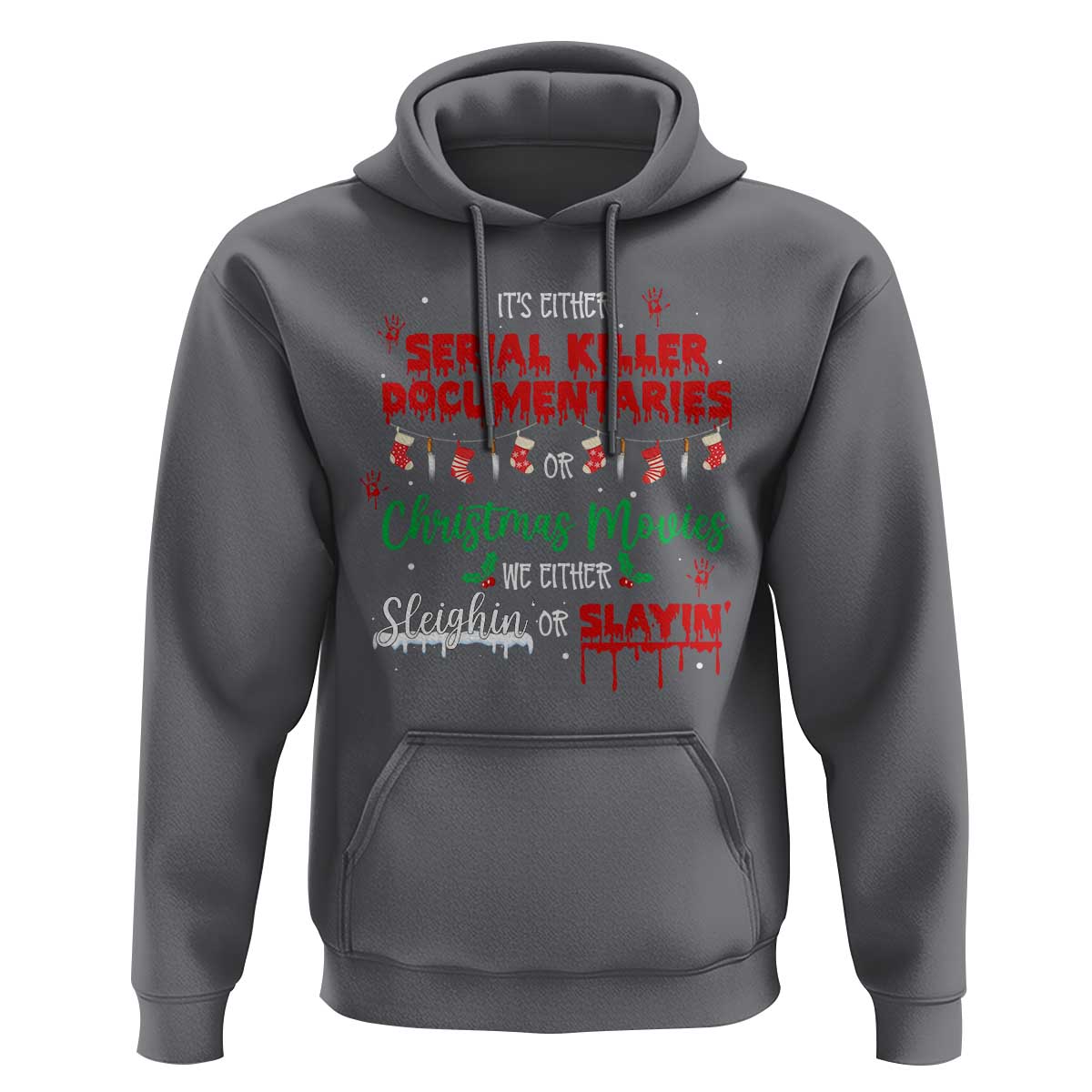 Christmas Criminal Podcast Lover Hoodie It's Either Serial Killer Documentaries Or Christmas Movie - Wonder Print Shop