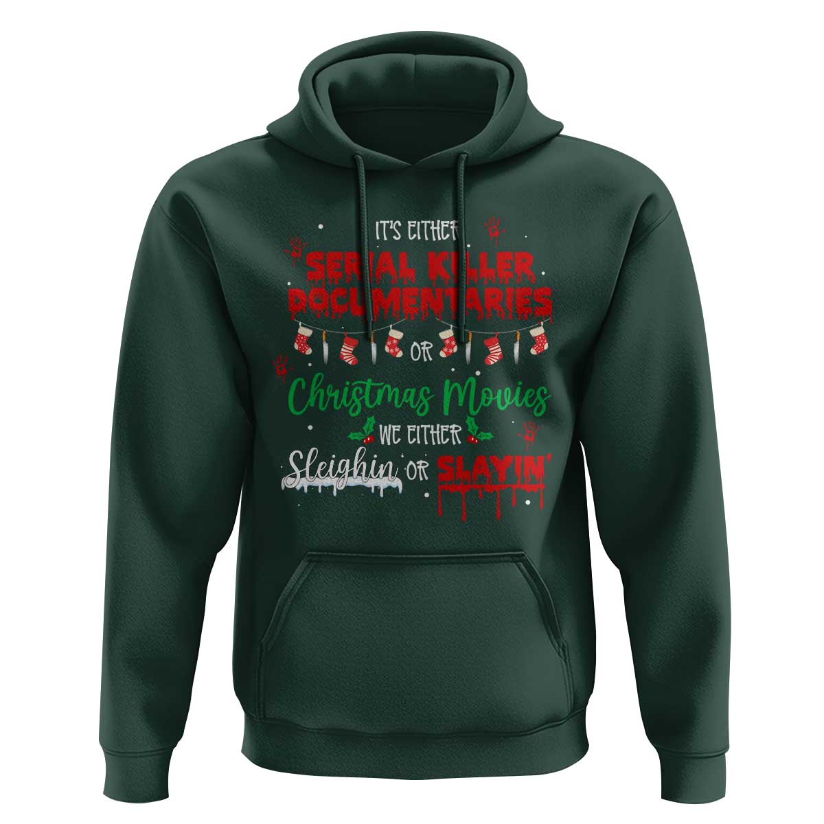 Christmas Criminal Podcast Lover Hoodie It's Either Serial Killer Documentaries Or Christmas Movie - Wonder Print Shop