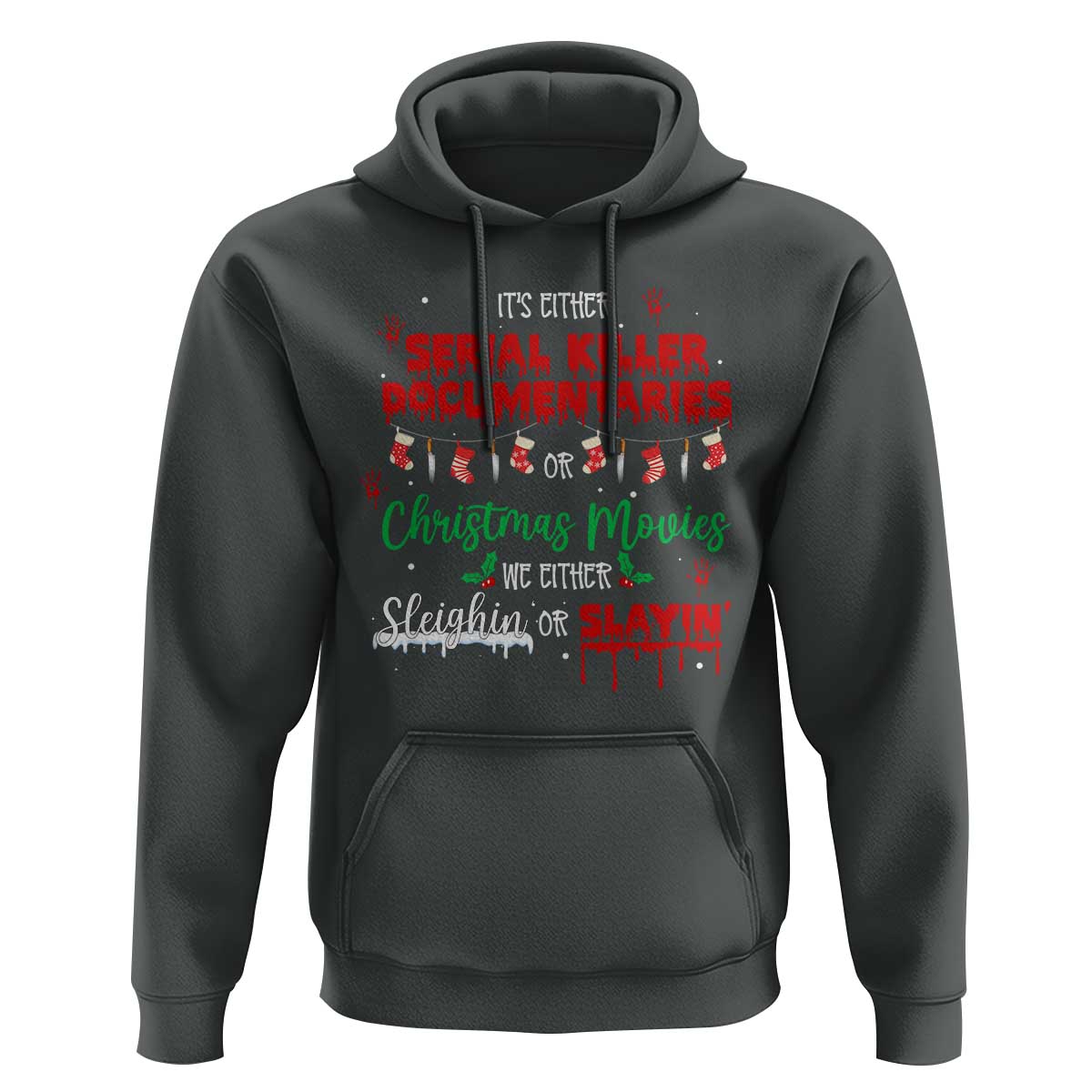 Christmas Criminal Podcast Lover Hoodie It's Either Serial Killer Documentaries Or Christmas Movie - Wonder Print Shop