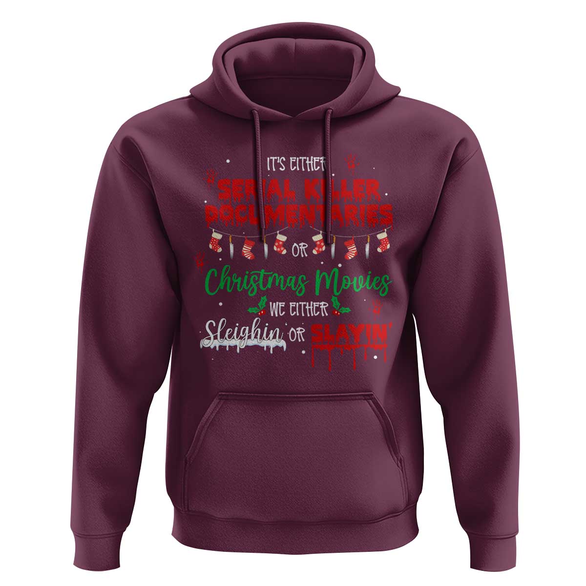 Christmas Criminal Podcast Lover Hoodie It's Either Serial Killer Documentaries Or Christmas Movie - Wonder Print Shop