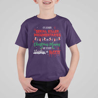 Christmas Criminal Podcast Lover T Shirt For Kid It's Either Serial Killer Documentaries Or Christmas Movie - Wonder Print Shop