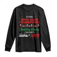 Christmas Criminal Podcast Lover Long Sleeve Shirt It's Either Serial Killer Documentaries Or Christmas Movie - Wonder Print Shop