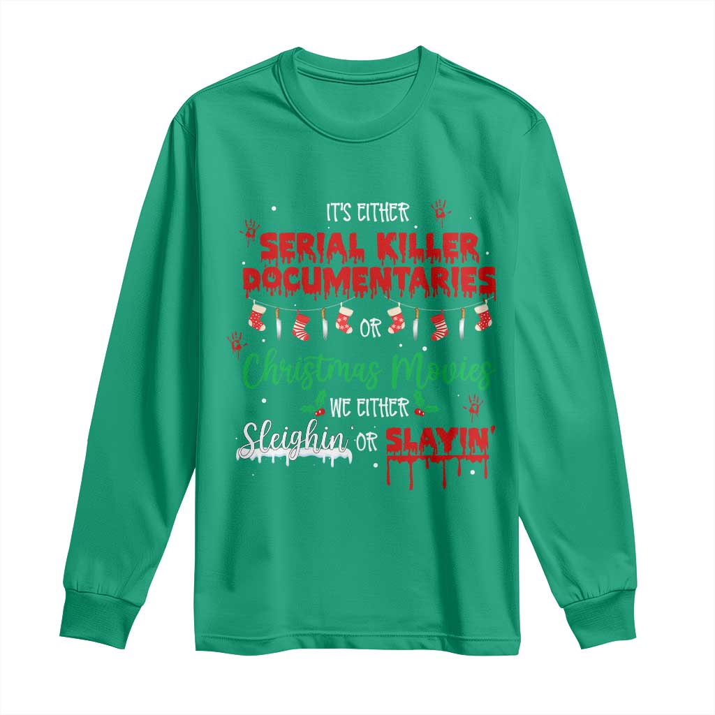 Christmas Criminal Podcast Lover Long Sleeve Shirt It's Either Serial Killer Documentaries Or Christmas Movie - Wonder Print Shop