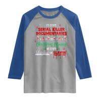 Christmas Criminal Podcast Lover Raglan Shirt It's Either Serial Killer Documentaries Or Christmas Movie - Wonder Print Shop