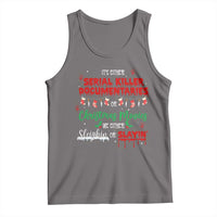 Christmas Criminal Podcast Lover Tank Top It's Either Serial Killer Documentaries Or Christmas Movie - Wonder Print Shop