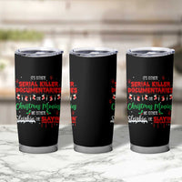 Christmas Criminal Podcast Lover Tumbler Cup It's Either Serial Killer Documentaries Or Christmas Movie - Wonder Print Shop