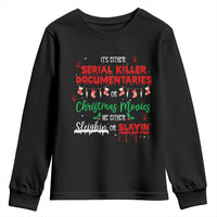 Christmas Criminal Podcast Lover Youth Sweatshirt It's Either Serial Killer Documentaries Or Christmas Movie - Wonder Print Shop