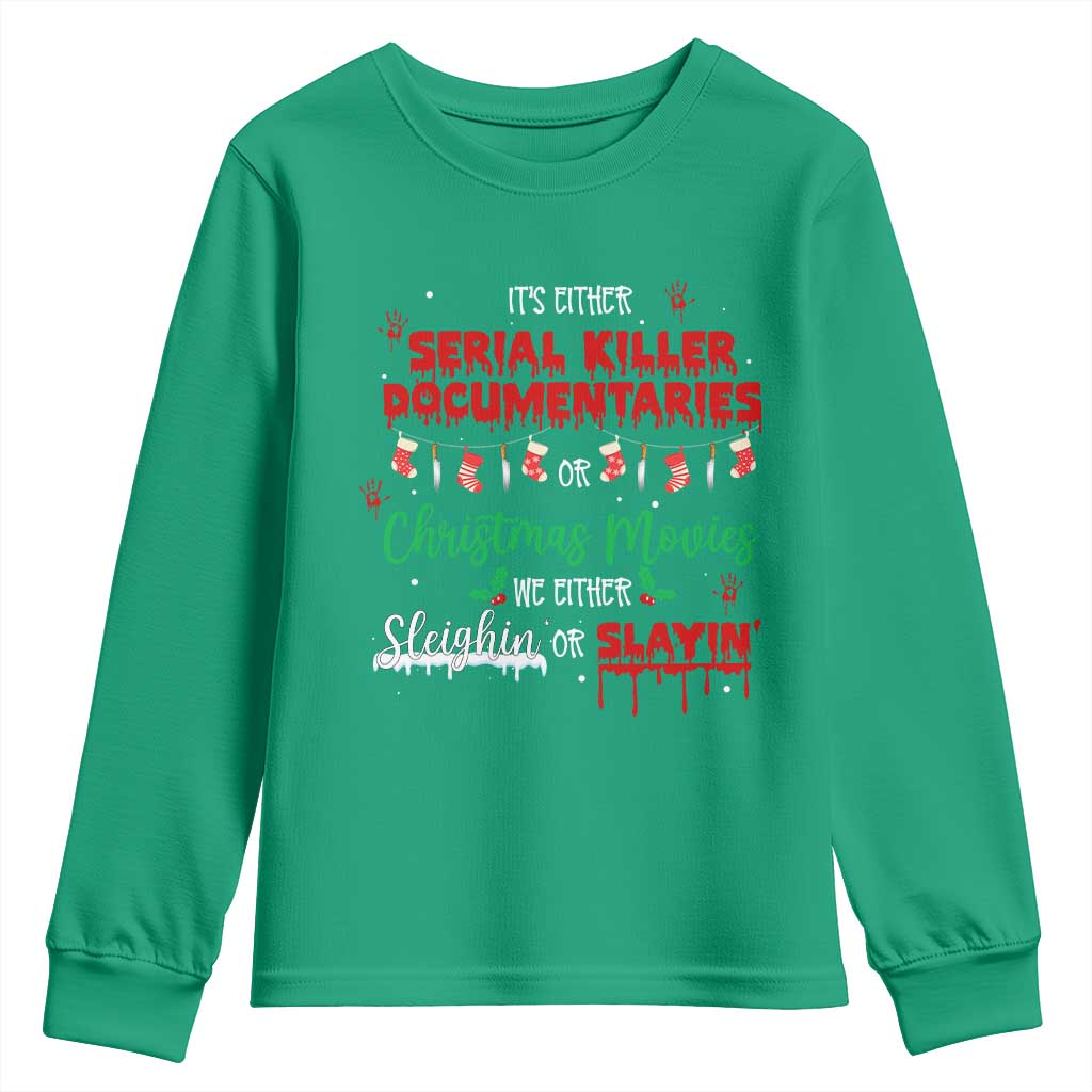 Christmas Criminal Podcast Lover Youth Sweatshirt It's Either Serial Killer Documentaries Or Christmas Movie - Wonder Print Shop