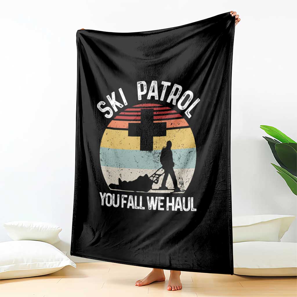 Ski Patrol You Fall We Haul Throw Blanket Funny Skiing Skier Winter Sport - Wonder Print Shop