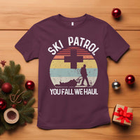 Ski Patrol You Fall We Haul T Shirt Funny Skiing Skier Winter Sport - Wonder Print Shop