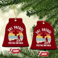 Ski Patrol You Fall We Haul Ceramic Ornament Funny Skiing Skier Winter Sport - Wonder Print Shop