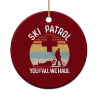 Ski Patrol You Fall We Haul Ceramic Ornament Funny Skiing Skier Winter Sport - Wonder Print Shop