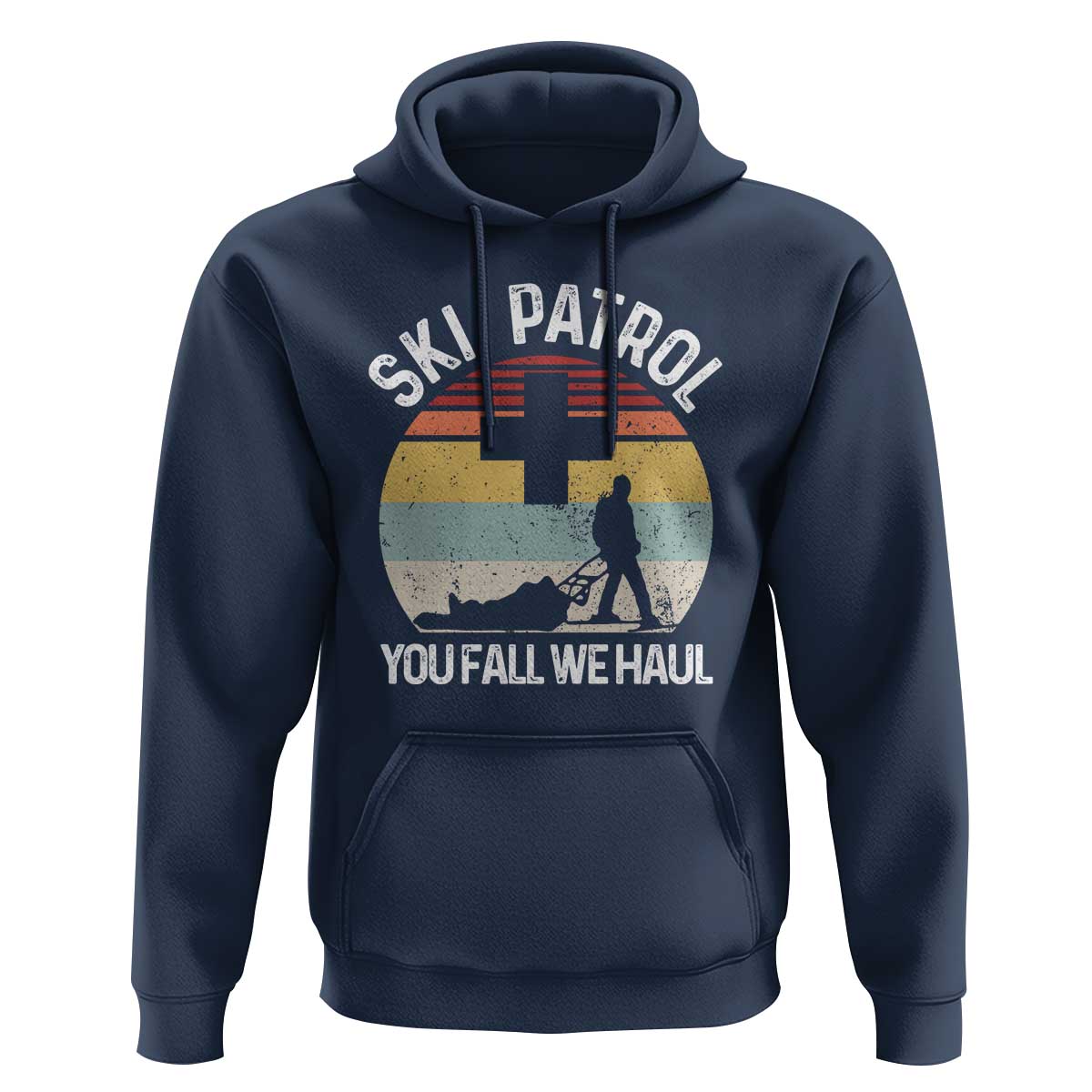 Ski Patrol You Fall We Haul Hoodie Funny Skiing Skier Winter Sport - Wonder Print Shop