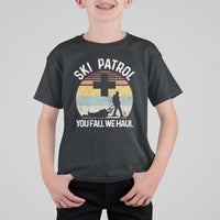 Ski Patrol You Fall We Haul T Shirt For Kid Funny Skiing Skier Winter Sport - Wonder Print Shop