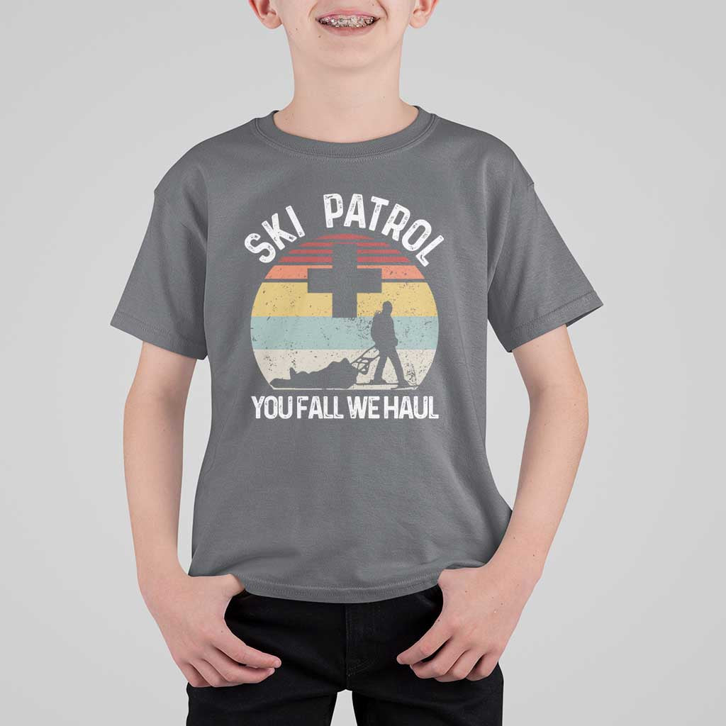 Ski Patrol You Fall We Haul T Shirt For Kid Funny Skiing Skier Winter Sport - Wonder Print Shop