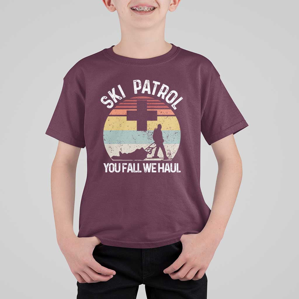 Ski Patrol You Fall We Haul T Shirt For Kid Funny Skiing Skier Winter Sport - Wonder Print Shop