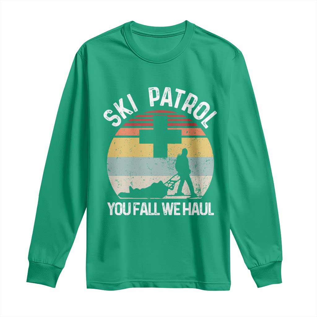 Ski Patrol You Fall We Haul Long Sleeve Shirt Funny Skiing Skier Winter Sport - Wonder Print Shop