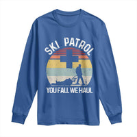 Ski Patrol You Fall We Haul Long Sleeve Shirt Funny Skiing Skier Winter Sport - Wonder Print Shop