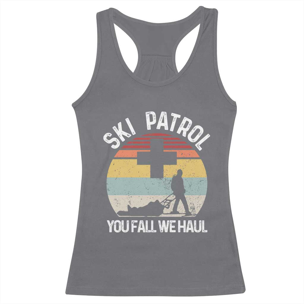 Ski Patrol You Fall We Haul Racerback Tank Top Funny Skiing Skier Winter Sport - Wonder Print Shop