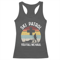Ski Patrol You Fall We Haul Racerback Tank Top Funny Skiing Skier Winter Sport - Wonder Print Shop