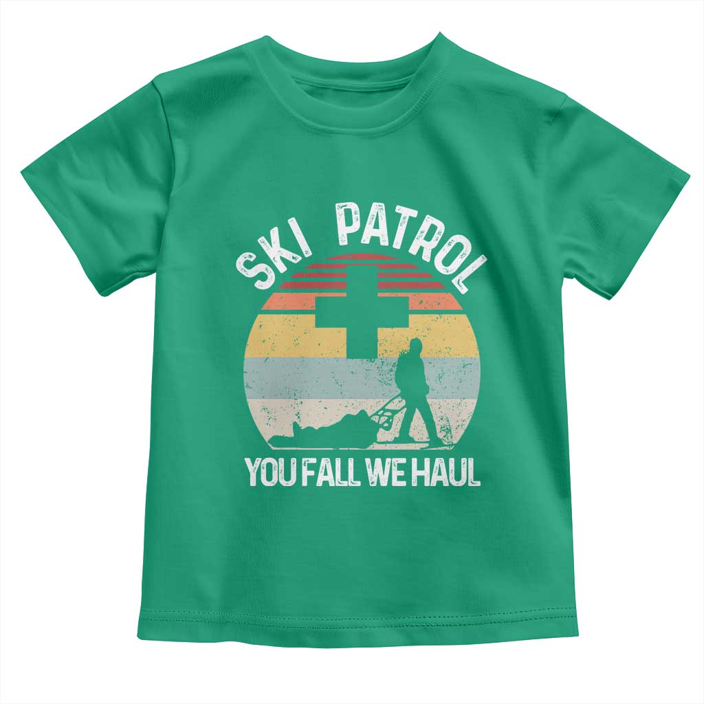 Ski Patrol You Fall We Haul Toddler T Shirt Funny Skiing Skier Winter Sport - Wonder Print Shop