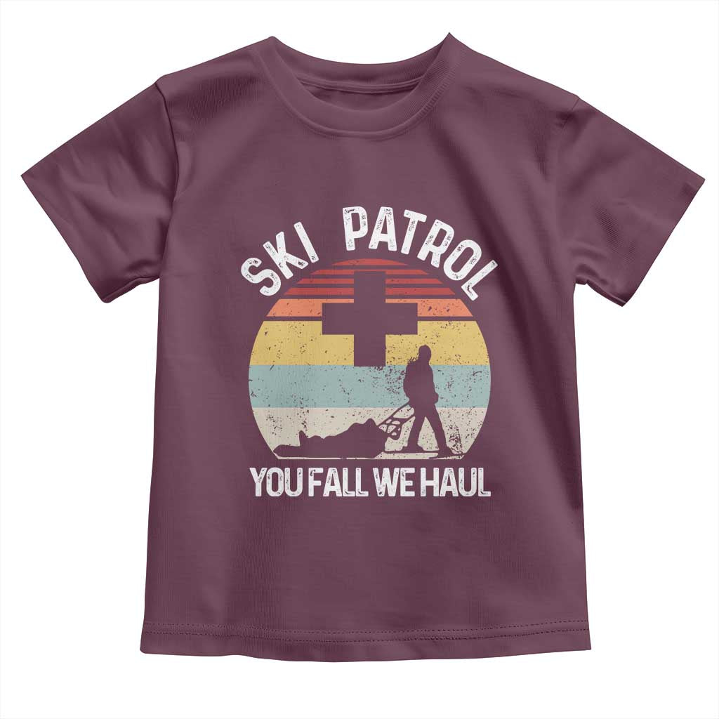 Ski Patrol You Fall We Haul Toddler T Shirt Funny Skiing Skier Winter Sport - Wonder Print Shop