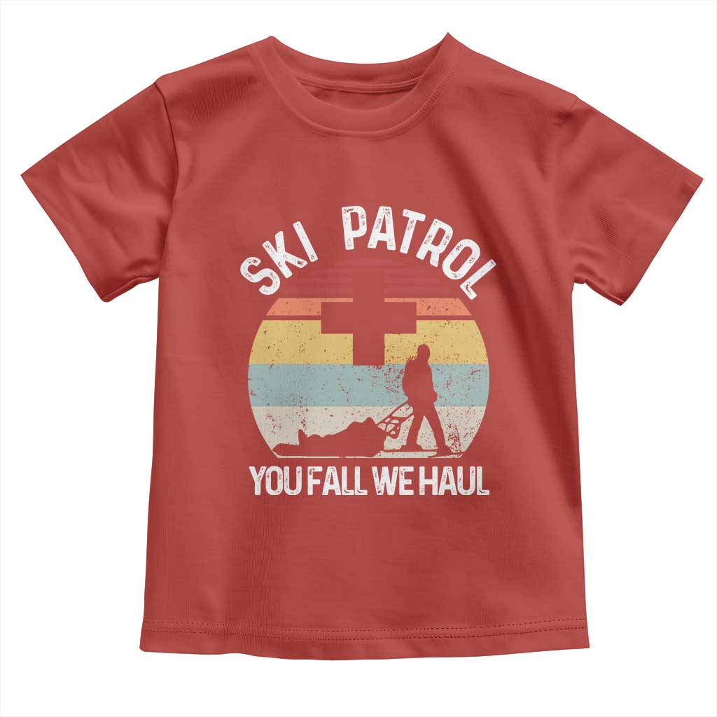 Ski Patrol You Fall We Haul Toddler T Shirt Funny Skiing Skier Winter Sport - Wonder Print Shop