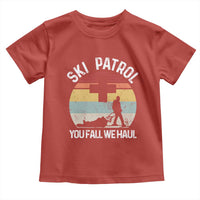 Ski Patrol You Fall We Haul Toddler T Shirt Funny Skiing Skier Winter Sport - Wonder Print Shop