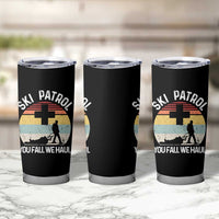 Ski Patrol You Fall We Haul Tumbler Cup Funny Skiing Skier Winter Sport - Wonder Print Shop