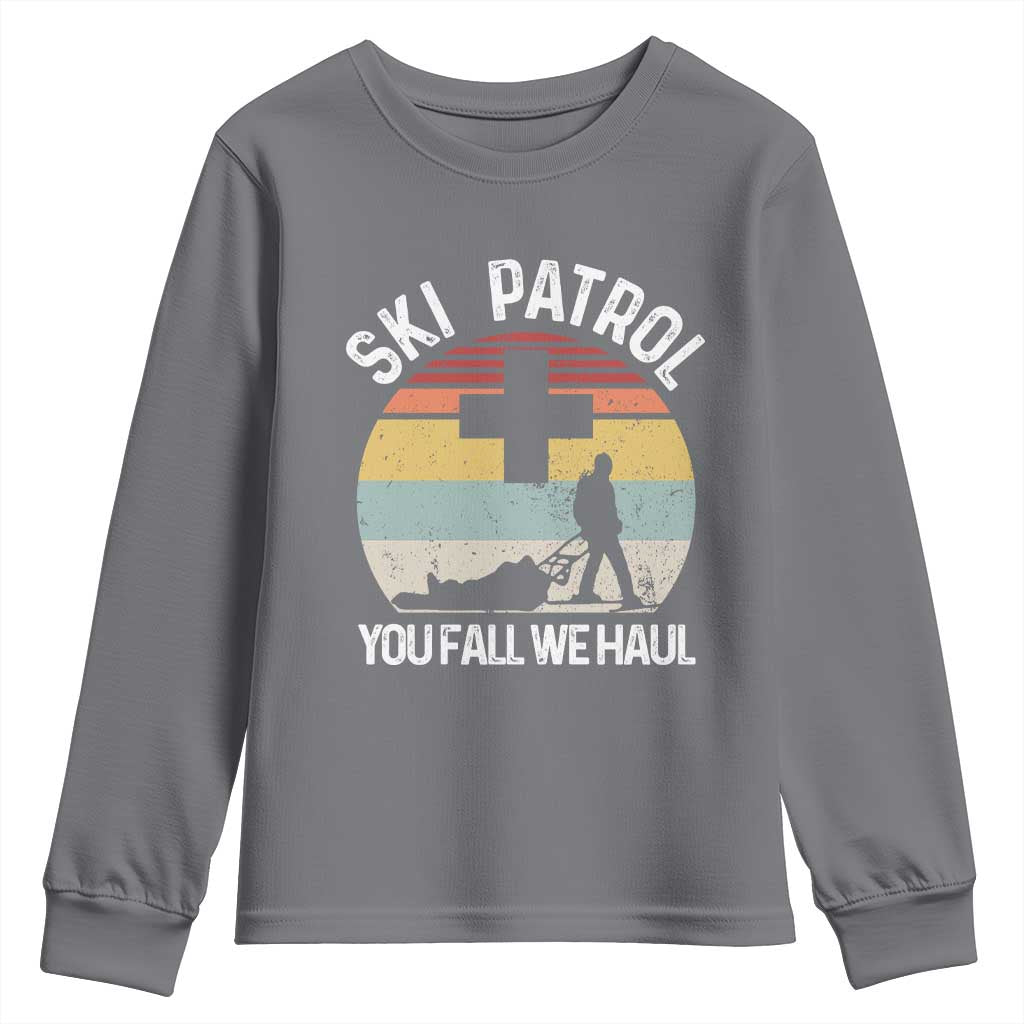 Ski Patrol You Fall We Haul Youth Sweatshirt Funny Skiing Skier Winter Sport - Wonder Print Shop