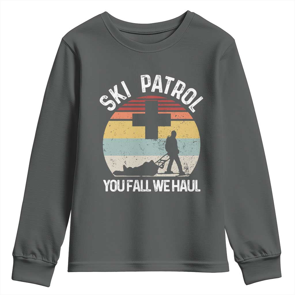 Ski Patrol You Fall We Haul Youth Sweatshirt Funny Skiing Skier Winter Sport - Wonder Print Shop