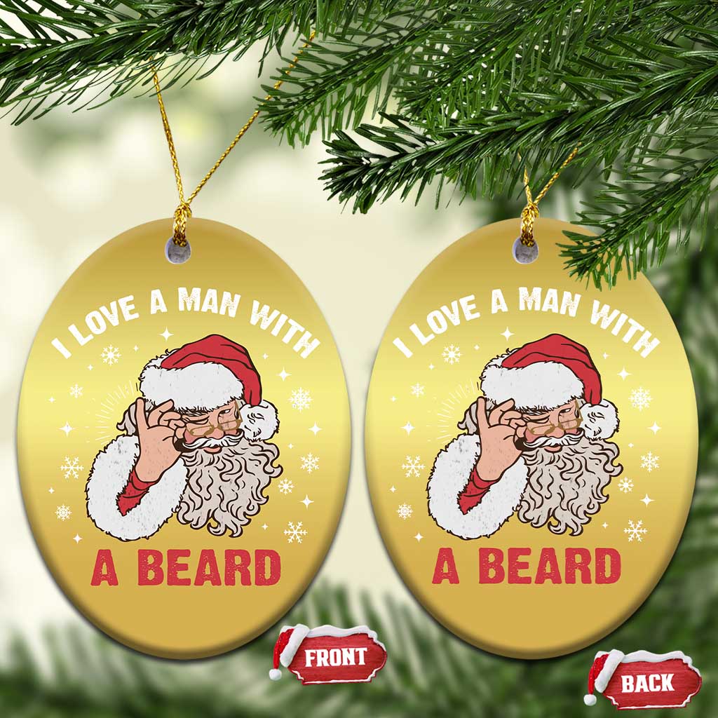 Funny Xmas Santa Christmas Ornament I Love A Man With A Beard Snowflake - Wonder Print Shop
