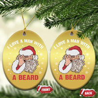 Funny Xmas Santa Christmas Ornament I Love A Man With A Beard Snowflake - Wonder Print Shop