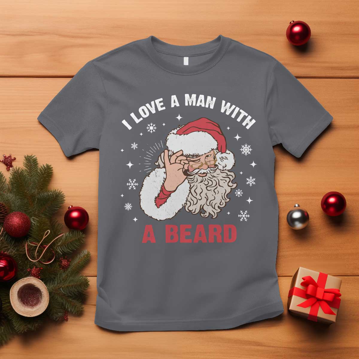 Funny Christmas Santa T Shirt I Love A Man With A Beard Snowflake - Wonder Print Shop