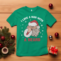 Funny Christmas Santa T Shirt I Love A Man With A Beard Snowflake - Wonder Print Shop